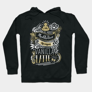 Meditation and Vanilla Latte Hoodie